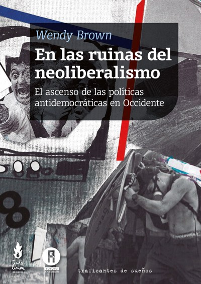 En las ruinas del neoliberalismo