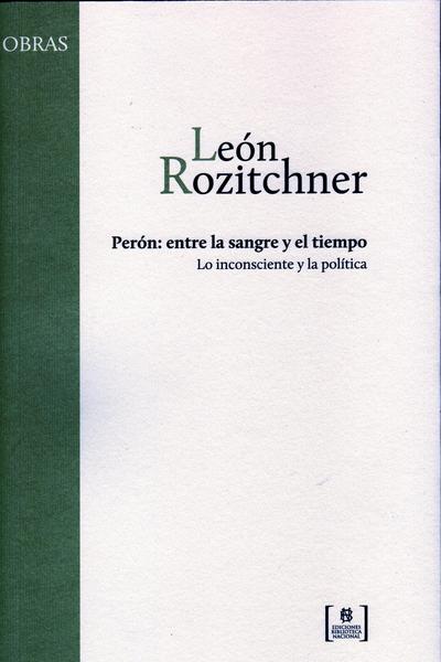 Perón: entre la sangre y el tiempo