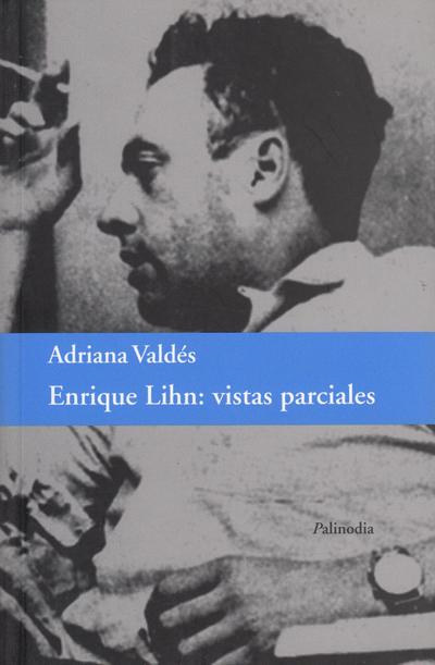 Enrique lihn: vistas parciales