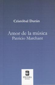 Amor de la música: patricio marchant