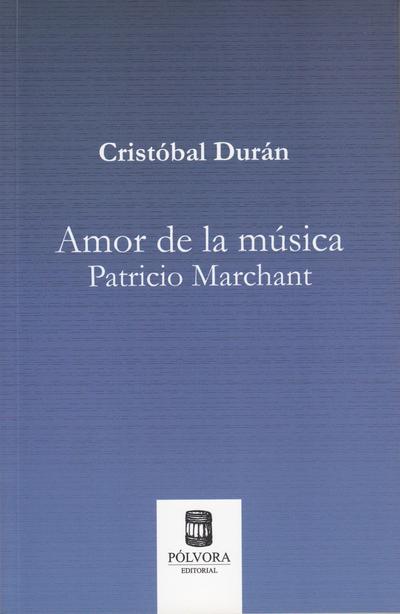 Amor de la música: patricio marchant