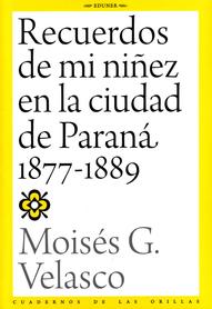 Recuerdos de mi niñez en la ciudad de paraná 1877-1889