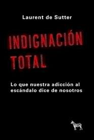 Indignación total