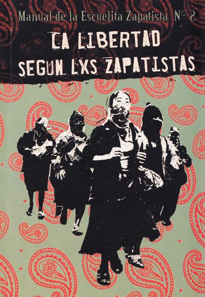 La libertad según lxs zapatistas nº 2