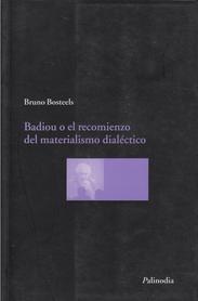 Badiou o el recomienzo del materialismo dialéctico