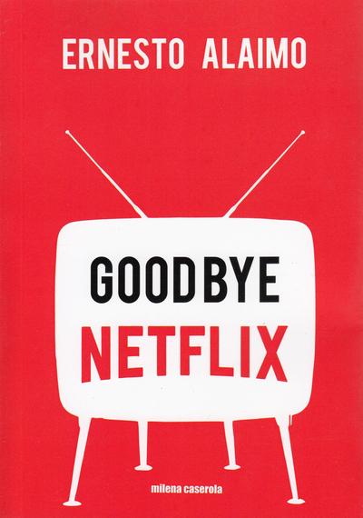 Goodbye netflix